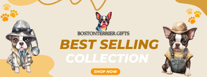 Boston Terrier Best Selling Collection